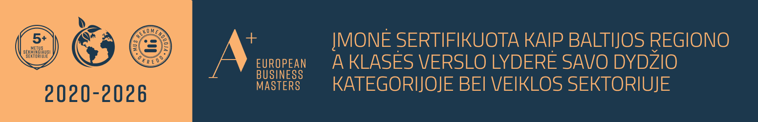European Business Masters – įmonė sertifikuota kaip Baltijos regiono A klasės verslo lyderė (2020–2026)